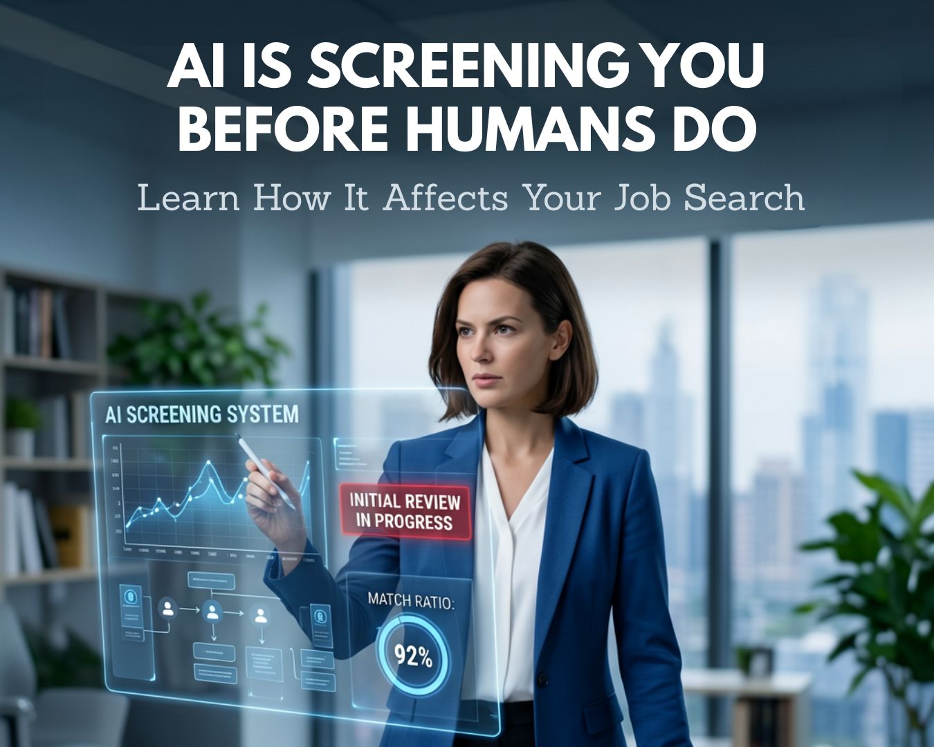 AI Is Screening You Before Humans Do: Learn How It Affects Your Job Search